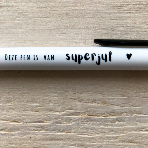 deze pen is van superjuf juffendag juffenpen juffen pen juf lerares